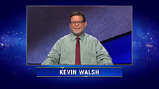 [Jeopardy! 2021 Tournament of Champions - Kevin Walsh]