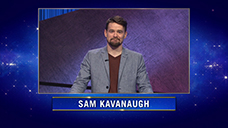 [Jeopardy! 2021 Tournament of Champions - Sam Kavanaugh]