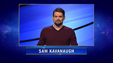 [Jeopardy! 2021 Tournament of Champions - Sam Kavanaugh]