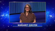 [Jeopardy! 2022 Tournament of Champions - Margaret Shelton]