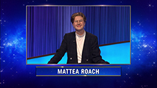 [Jeopardy! 2022 Tournament of Champions - Mattea Roach]