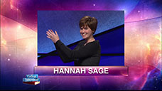 [Jeopardy! 2018 College Championship - Hannah Sage]