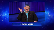 [Jeopardy! 2022 Second Chance Tournament - Rowan Ward]