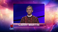 [Jeopardy! 2018 Teachers Tournament - Larry Martin]