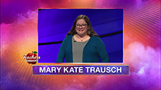 [Jeopardy! 2020 Teachers Tournament - Mary Kate Trausch]