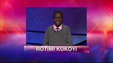 [Jeopardy! 2018 Teen Tournament - Rotimi Kukoyi]