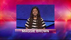 [Jeopardy! 2018 Teen Tournament - Maggie Brown]